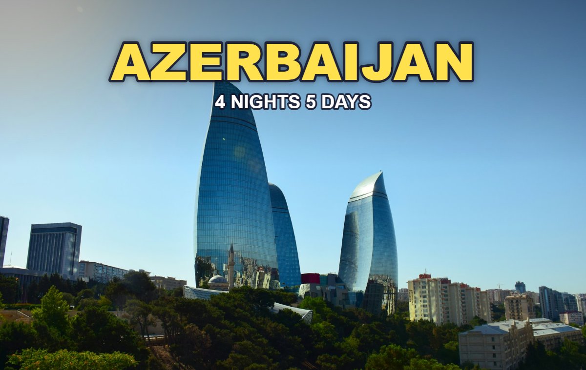AZERBAIJAN tour package from Kerala